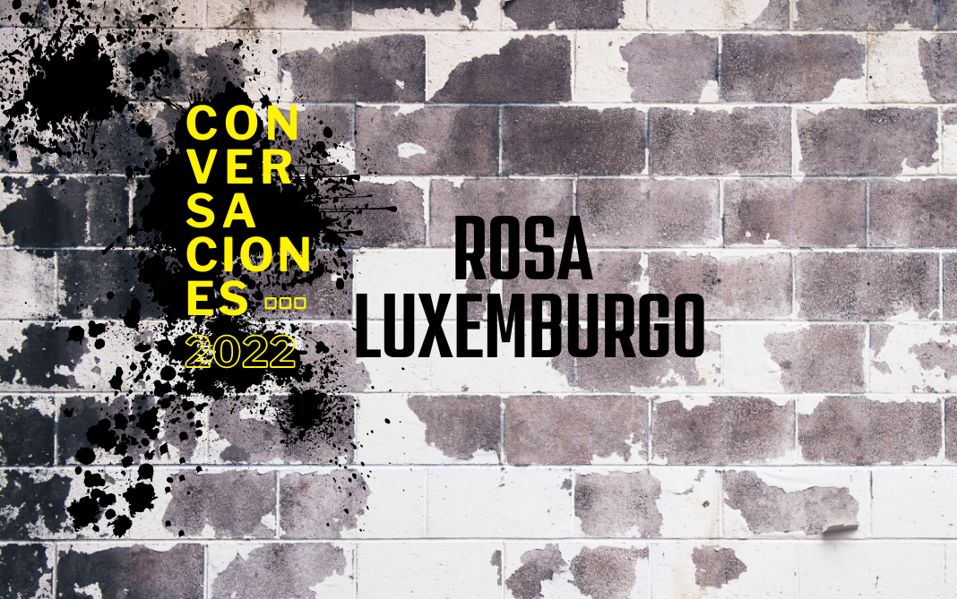 podcast Conversación con Rosa Luxemburgo